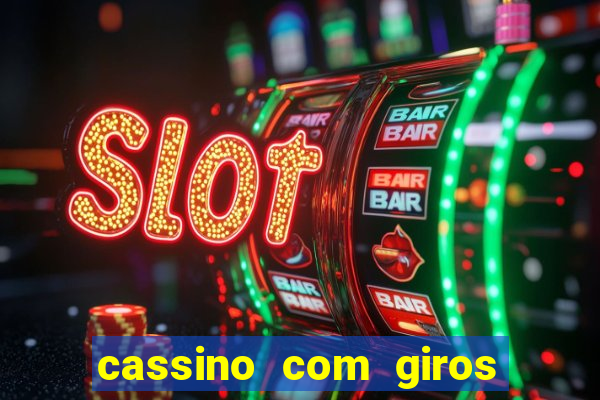 cassino com giros gratis sem deposito